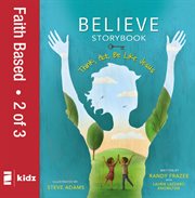 Believe storybook, volume 2. Think, Act, Be Like Jesus cover image