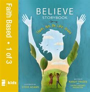 Believe storybook, vol. 1. Think, Act, Be Like Jesus cover image
