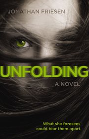 Unfolding : a novel cover image
