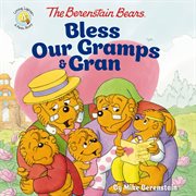 The Berenstain Bears bless our Gramps & Gran cover image