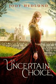 An Uncertain Choice cover image