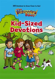 The beginner's Bible. Kid-sized devotions cover image