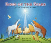 Song of the stars : a Christmas story cover image