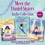 Meet the daniels sisters audio collection. 3-Book Set cover image