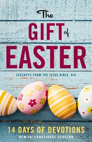 The gift of easter : 14 days of devotions cover image