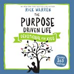 The purpose driven life devotional for kids cover image
