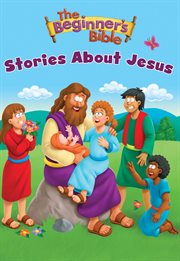 The beginner's bible stories about Jesus cover image