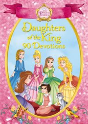 The princess parables daughters of the king. 90 Devotions cover image