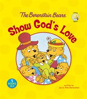 The Berenstain Bears Show God's Love cover image