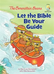 The Berenstain Bears : let the Bible be your guide cover image