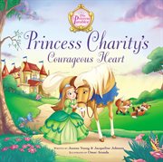 Princess Charity's courageous heart cover image