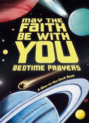 May the faith be with you : bedtime prayers cover image