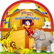 The beginner's bible noah and the noisy ark cover image