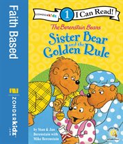 The Berenstain Bears. Sister Bear and the Golden Rule cover image