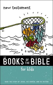 Nirv, the books of the bible for kids: new testament. Read the Story of Jesus, His Church, and His Return cover image