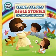 Ready, set, find bible stories. 22 Look and Find Stories cover image