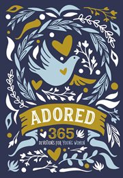 Adored : 365 devotions for young women cover image