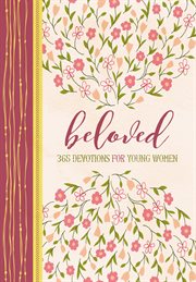 Beloved : 365 Devotions for Young Women cover image