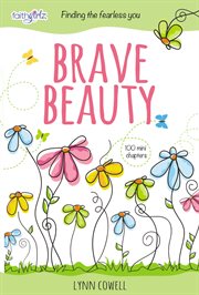 Brave beauty : finding the fearless you cover image