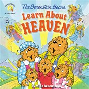 The berenstain bears learn about heaven cover image