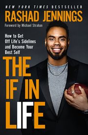 The if in life : how to get off life's sidelines and become your best self cover image