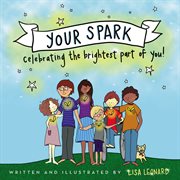 Your spark. Celebrating the Brightest Part of You! cover image