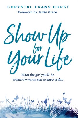 Cover image for Show Up for Your Life