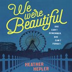 We Were Beautiful cover image