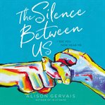 The silence between us cover image