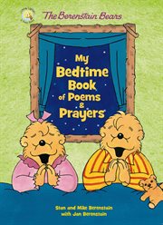 The berenstain bears my bedtime book of poems and prayers cover image