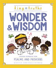 Tiny truths wonder and wisdom. Everyday Reminders from Psalms and Proverbs cover image