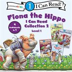 Fiona the hippo i can read collection 2 : I can read cover image