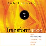 Transformation: discipleship that turns lives, churches, and the world upside down cover image