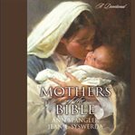Mothers of the Bible: a devotional cover image