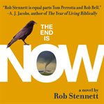 The end is now: a novel cover image