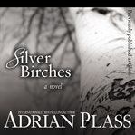Silver birches: a novel cover image
