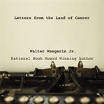 Letters from the land of cancer cover image