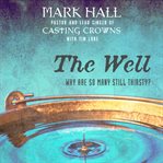 The well: why are so many still thirsty? cover image