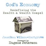 God's economy: redefining the health and wealth gospel cover image
