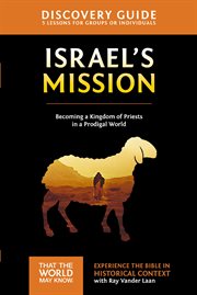 Israel's mission discovery guide : a kingdom of priests in a prodigal world cover image