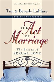 The act of marriage : the beauty of sexual love cover image