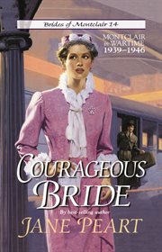 Courageous bride : Montclair in wartime, 1939-1946 cover image