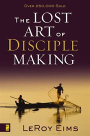 The lost art of disciple making cover image