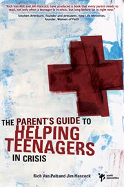 A parent's guide to helping teenagers in crisis cover image