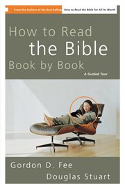 How to read the bible book by book : a guided tour cover image