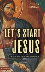 Let's Start with Jesus : A New Way of Doing Theology cover image