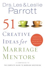 51 creative ideas for marriage mentors : connecting couples to build better marriages cover image