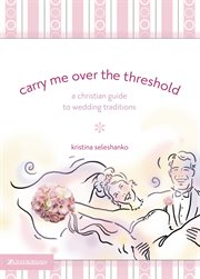 Carry me over the threshold cover image