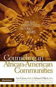 Counseling in African-American communities : biblical perspectives on tough issues cover image