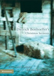 Dietrich Bonhoeffer's Christmas sermons cover image